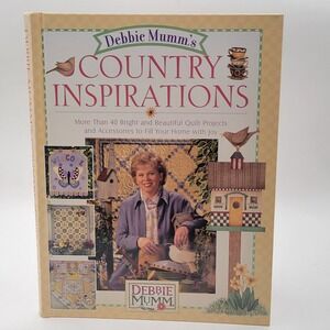 Debbie Mumm Country Inspirations Hardcover 1st Printing Quilt Projects Excellent